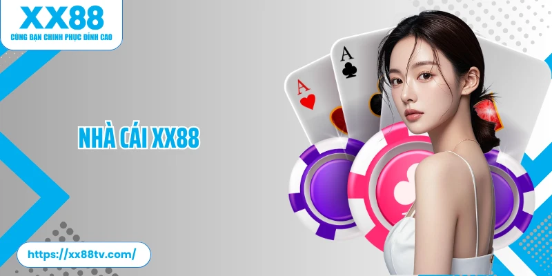 Nhà Cái XX88 - Thương Hiệu Giải Trí Số 1 Việt Nam
